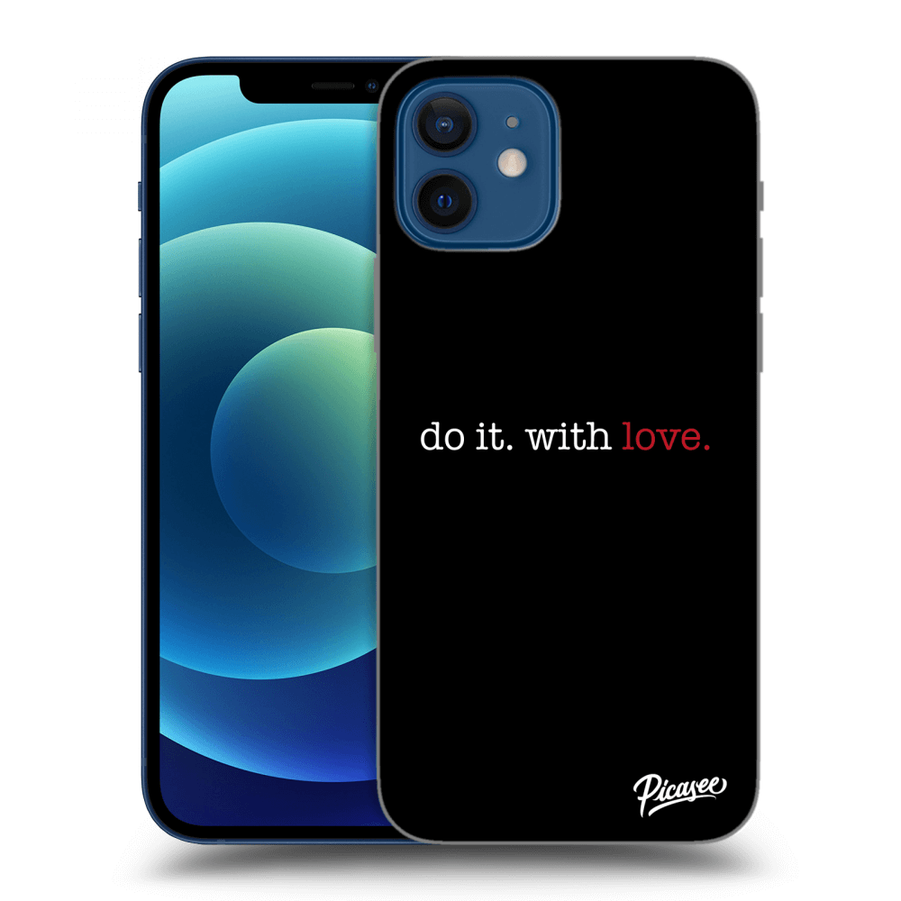 Apple IPhone 12 Hülle - Schwarzes Silikon - Do It. With Love.