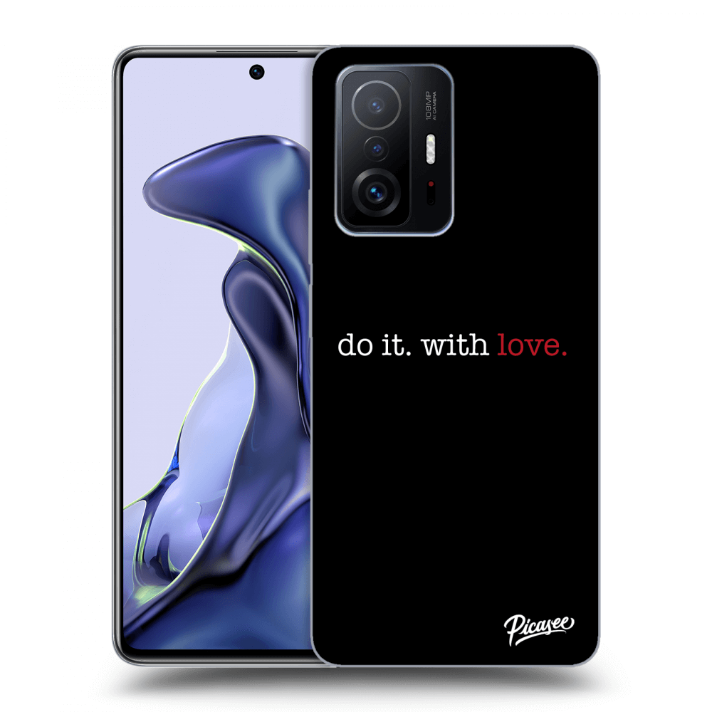 Xiaomi 11T Hülle - Transparentes Silikon - Do It. With Love.