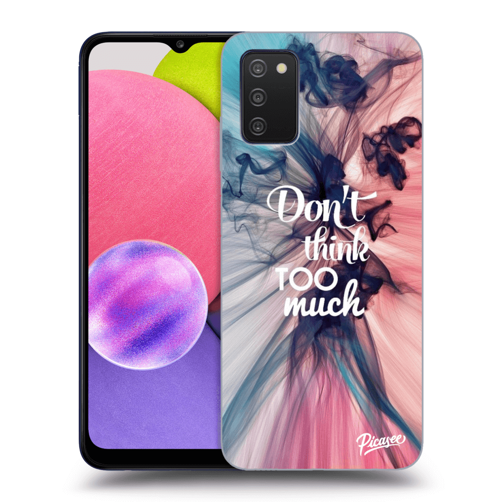 Samsung Galaxy A03s A037G Hülle - Transparentes Silikon - Don't Think TOO Much