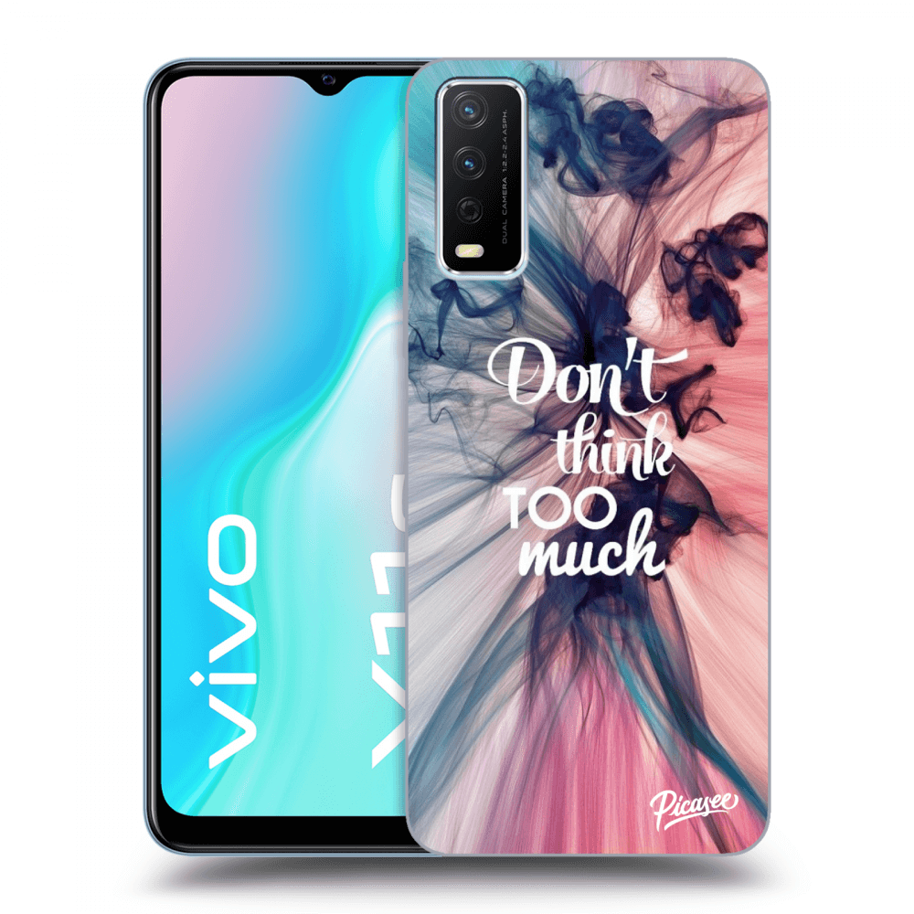 Vivo Y11s Hülle - Transparentes Silikon - Don't Think TOO Much