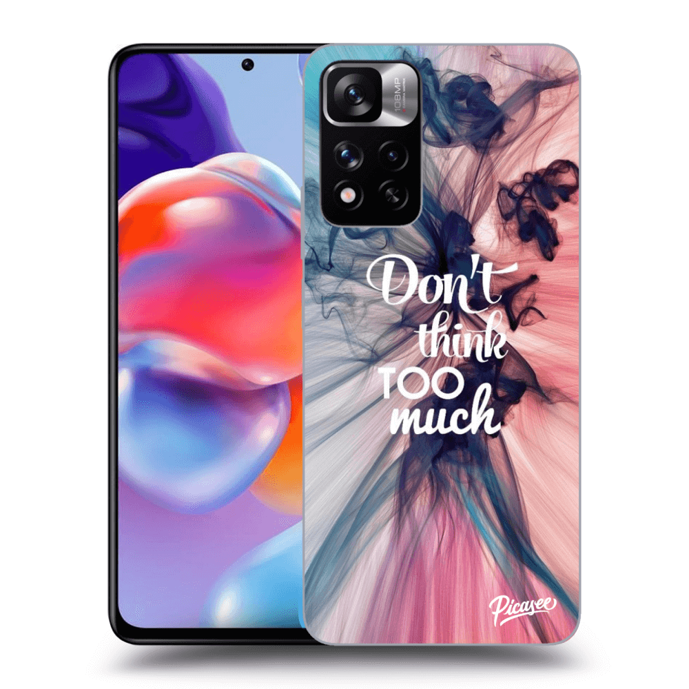 Xiaomi Redmi Note 11 Pro+ 5G Hülle - Transparentes Silikon - Don't Think TOO Much