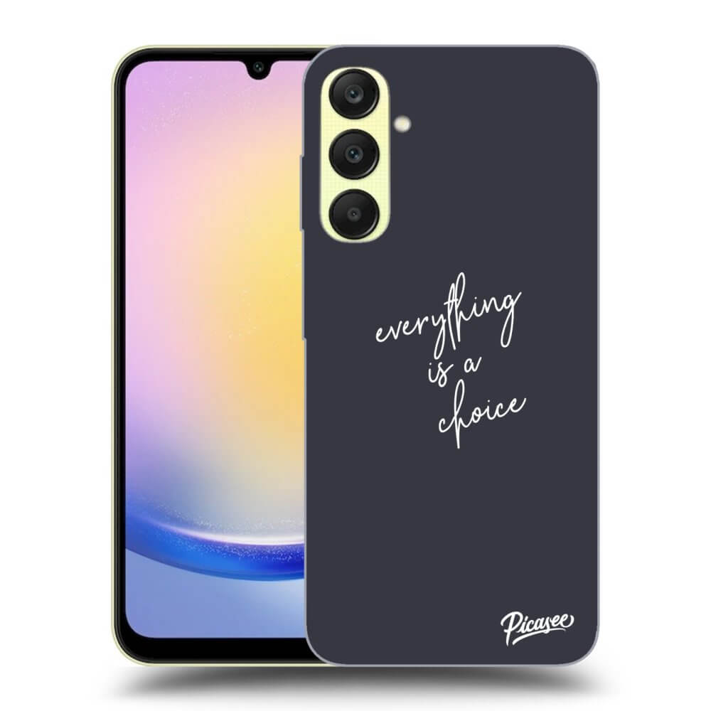 ULTIMATE CASE Für Samsung Galaxy A25 A256B 5G - Everything Is A Choice