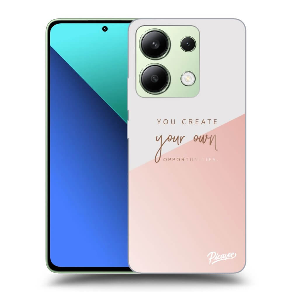 Xiaomi Redmi Note 13 4G Hülle - Transparentes Silikon - You Create Your Own Opportunities