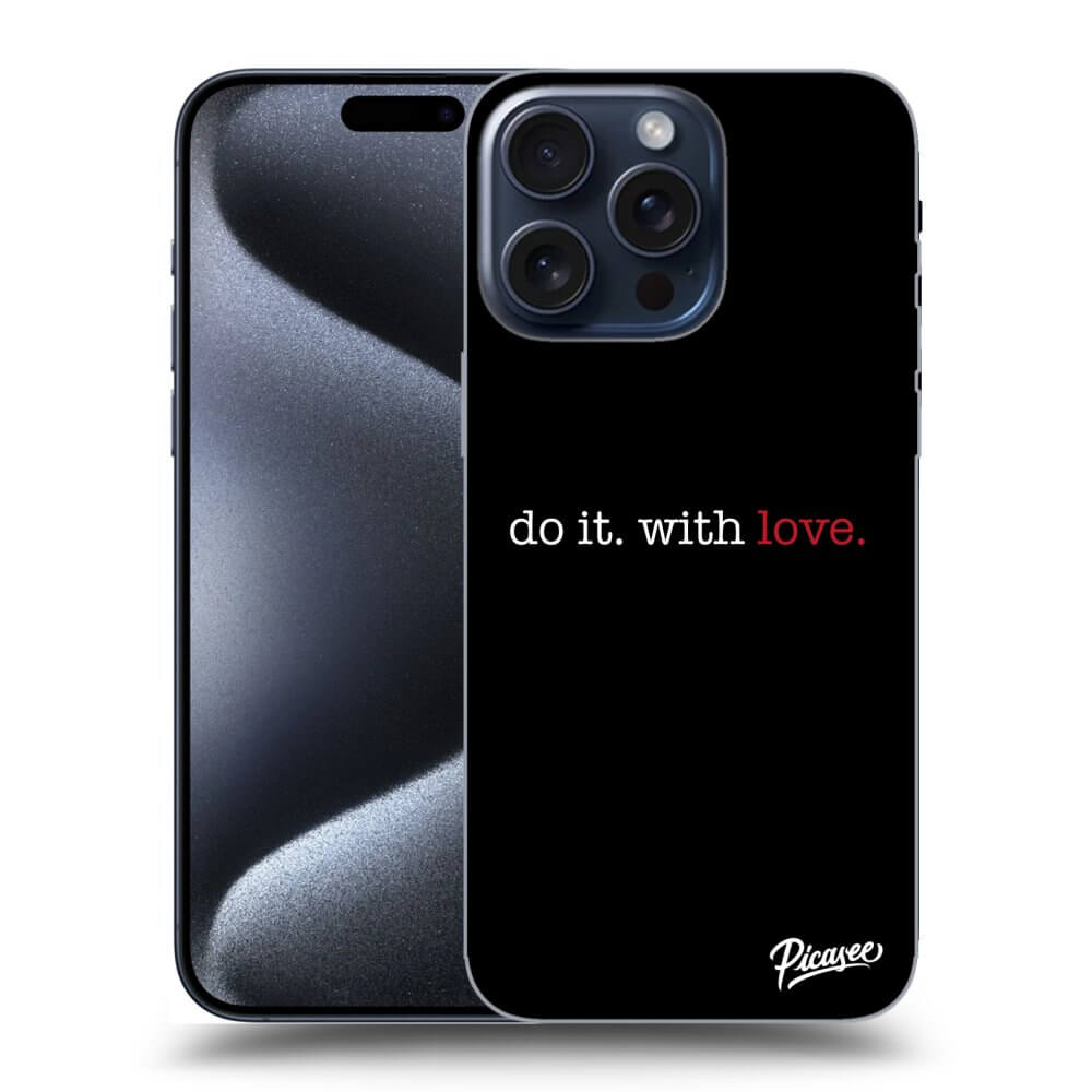 Apple IPhone 16 Pro Max Hülle - Transparentes Silikon - Do It. With Love.