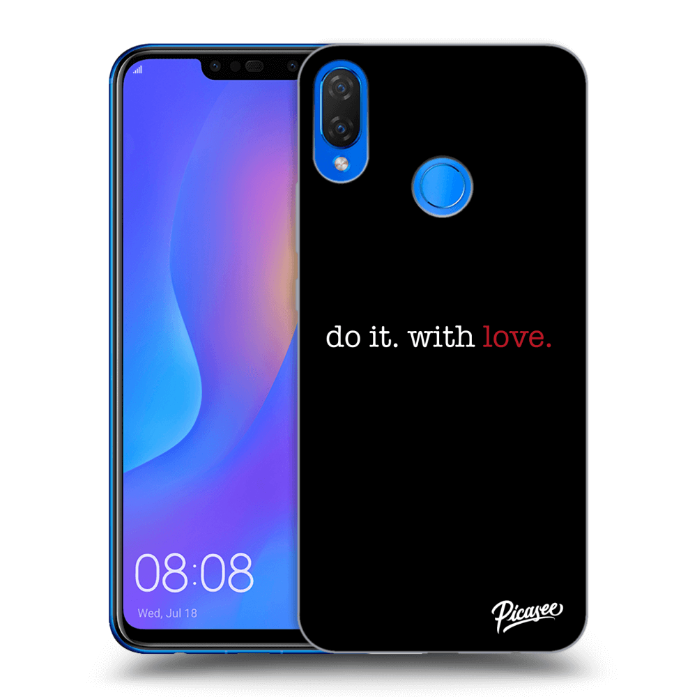 Huawei Nova 3i Hülle - Schwarzes Silikon - Do It. With Love.