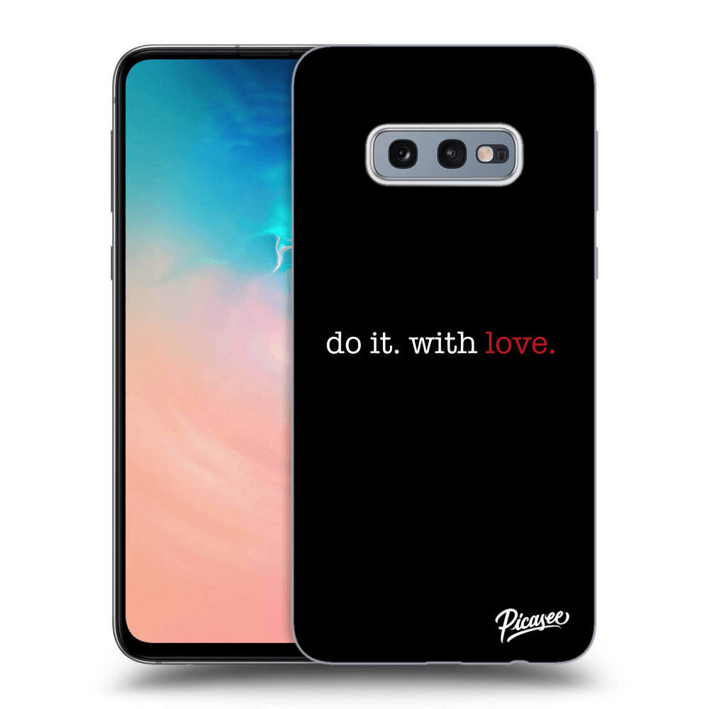 Samsung Galaxy S10e G970 Hülle - Transparentes Silikon - Do It. With Love.