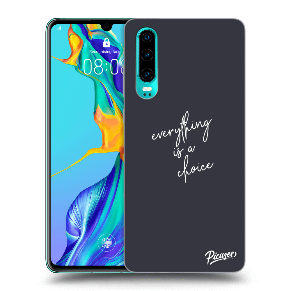 ULTIMATE CASE Für Huawei P30 - Everything Is A Choice